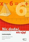 Nic dodać, nic ująć Matematyka 6 Poradnik dla nauczyciela
