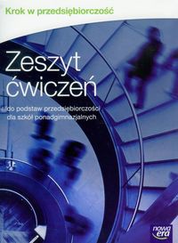 Krok w przedsiębiorczość Zeszyt ćwiczeń