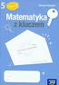 Matematyka z kluczem 5 Zeszyt ćwiczeń Część 1