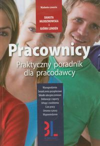 Pracownicy Praktyczny poradnik dla pracodawcy