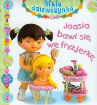 Joasia bawi się we fryzjerkę