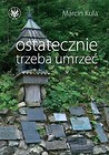 Ostatecznie trzeba umrzeć