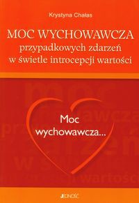 Moc wychowawcza przypadkowych zdarzeń w świetle introcepcji wartości