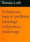 Podstawowe pojęcia i problemy tekstologii i edytorstwa naukowego