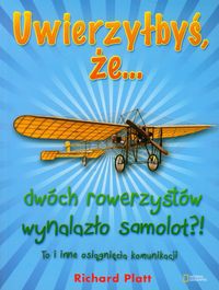 Uwierzyłbyś, że dwóch rowerzystów wynalazło samolot?!