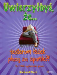 Uwierzyłbyś, że testerom łóżek płacą za spanie?!