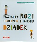 Przygody Rózi i chłopca o imieniu Dziadek