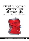 Style życia wartości obyczaje Stare tematy, nowe spojrzenia