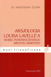 Aksjologia Louisa Lavelle'a wobec ponowoczesnego kryzysu wartości