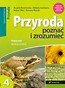 Przyroda poznać i zrozumieć 4 Podręcznik