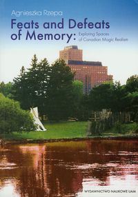 Feats and Defeats of Memory