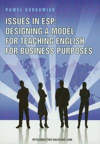 Issues in ESP Designing a model for teaching english for business purposes