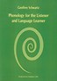 Phonology for the Listener and Language Learner