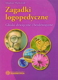 Zagadki logopedyczne Głoski dźwięczne i bezdźwięczne