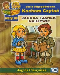 Kocham Czytać Zeszyt 30 Jagoda i Janek na Litwie