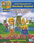 Kocham Czytać Zeszyt 20 Jagoda i Janek w Holandii