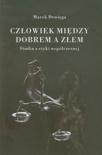 Człowiek między dobrem a złem