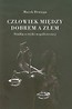 Człowiek między dobrem a złem