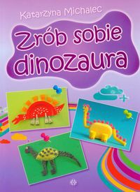 Zrób sobie dinozaura