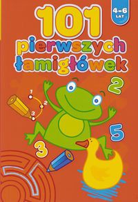 101 pierwszych łamigłówek 4-6 lat