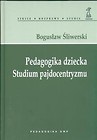 Pedagogika dziecka Studium pajdocentryzmu