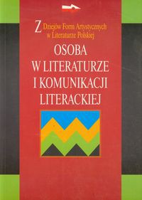 Osoba w literaturze i komunikacji literackiej