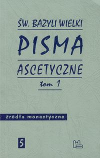 Pisma ascetyczne Tom 1