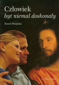 Człowiek byt niemal doskonały