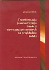 Transformacja jako konwersja funcji wewnątrzsystemowych na przykładzie Polski