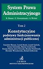 Konstytucyjne podstawy funkcjonowania administracji publicznej Tom 2