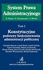 Konstytucyjne podstawy funkcjonowania administracji publicznej Tom 2
