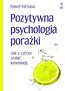 Pozytywna psychologia porażki