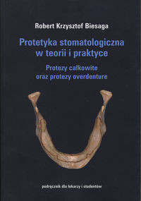Protetyka stomatologiczna w teorii i praktyce