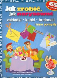 Jak zrobić, jak narysować zakładki, kubki, breloczki i inne pomysły