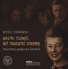 Raczej zginąć niż zdradzić sprawę