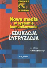Nowe media w systemie komunikowania
