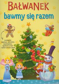 Bałwanek bawmy się razem