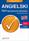 Angielski Testy gramatyczno-leksykalne dla zaawansowanych