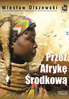 Commonwealth Saga. Przez Afrykę Środkową. Angola, Republika Środkowoafrykańska i Czad