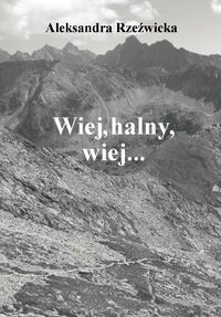 Wiej, halny, wiej...