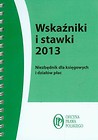 Wskaźniki i stawki 2013