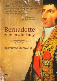 Bernadotte żołniez fortuny