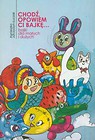 Chodź, opowiem ci bajkę…