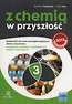 Z chemią w przyszłość 3 Podręcznik Zakres rozszerzony