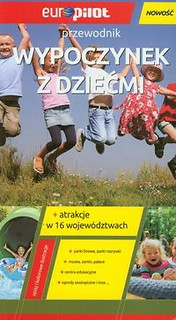 Wypoczynek z dziećmi Przewodnik