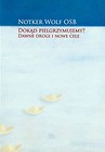 Dokąd pielgrzymujemy Dawne drogi i nowe cele