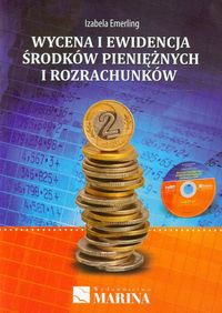 Wycena i ewidencja środków pieniężnych i rozrachunków