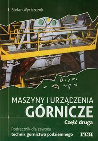 Maszyny i urządzenia górnicze podręcznik część 2