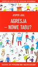 Agresja nowe tabu Dlaczego jest potrzebna nam i naszym dzieciom