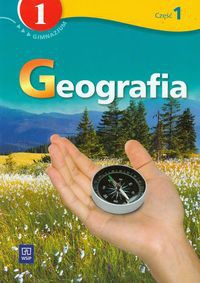 Geografia 1 Podręcznik z ćwiczeniami Część 1
